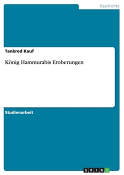 Konig Hammurabis Eroberungen