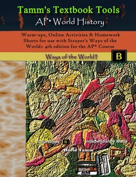 Paperback Warm-ups, Online Activities & Homework Shorts for use with Strayer's Ways of the World+ 4th edition for the AP* Course Book