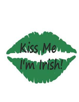 Paperback Kiss Me I'm Irish Book