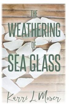 Paperback The Weathering of Sea Glass Book
