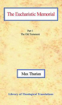 Paperback The Eucharistic Memorial, Vol 1: Part I: The Old Testament Book
