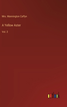 A Yellow Aster: Vol. 3