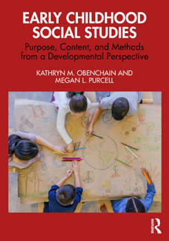 Paperback Early Childhood Social Studies: Purpose, Content, and Methods from a Developmental Perspective Book