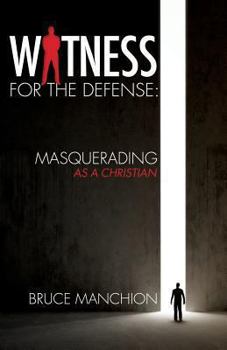 Paperback Witness for the Defense: Masquerading as a Christian Book