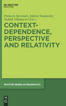 Hardcover Context-Dependence, Perspective and Relativity Book