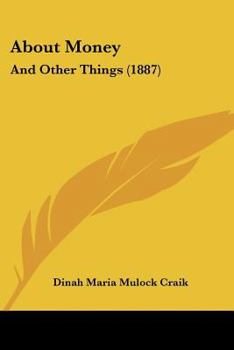 Paperback About Money: And Other Things (1887) Book