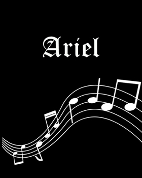 Ariel: Sheet Music Note Manuscript Notebook Paper | Personalized Custom First Name Cover | Musician Composer Instrument Composition Book | 12 Staves a ... | Create, Compose & Write Creative Songs