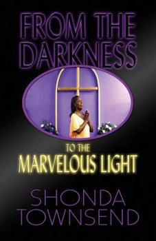 Paperback From the Darkness to the Marvelous Light Book
