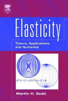 Hardcover Elasticity: Theory, Applications, and Numerics Book
