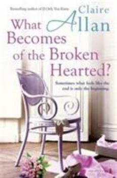 Hardcover What Becomes of the Broken Hearted? Book