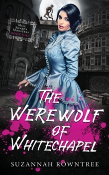 The Werewolf of Whitechapel - Book #1 of the Miss Sharp's Monsters
