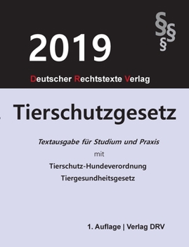 Paperback Tierschutzgesetz: Mit Tierschutz-Hundeverordnung und den wichtigsten Auszügen aus dem Tiergesundheitsgesetz [German] Book