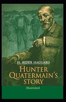 Paperback Hunter Quatermain's Story (Illustrated) Book