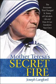 Paperback Mother Teresa's Secret Fire Book