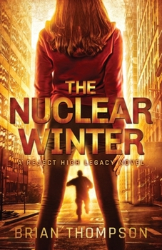 Paperback The Nuclear Winter: A Reject High Legacy Novel Book