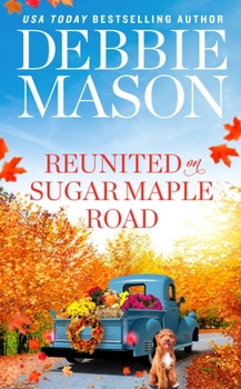 Reunited on Sugar Maple Road - Book #6 of the Highland Falls