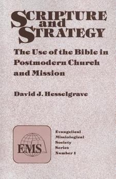 Paperback Scripture and Strategy (EMS 1): The Use of the Bible in Postmodern Church and Mission Book