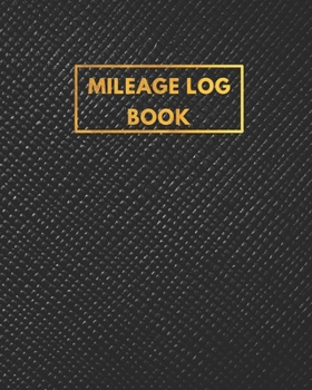 Paperback Mileage Log Book: auto mileage tracker - Daily mileage log Tracking Odometer for Business and Personal use Book