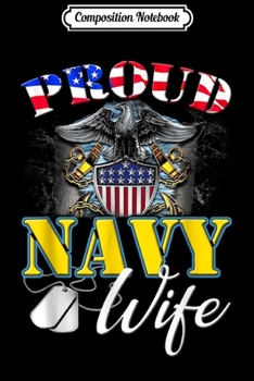 Paperback Composition Notebook: Proud Navy Wife With American Flag Cool Gift Journal/Notebook Blank Lined Ruled 6x9 100 Pages Book