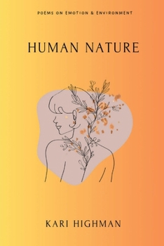 Paperback Human Nature: Poems on Emotion & Environment Book
