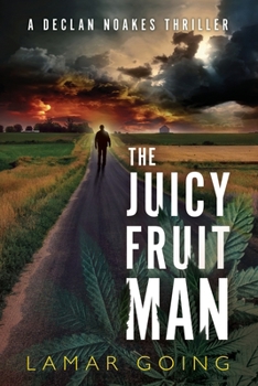 Paperback The Juicy Fruit Man: A Declan Noakes Thriller Book