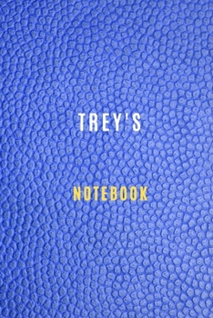 Trey's Notebook  (6 x 9 - 105 Lined Pages) personalized journal notebook: Journals and Notebooks for Trey , Lined Notebook