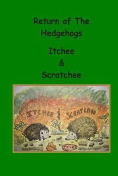Paperback Return of the Hedgehogs Itchee & Scratchee Book