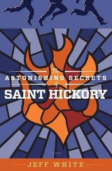 Paperback The Astonishing Secrets of Saint Hickory Book