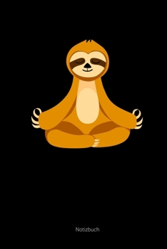 Notizbuch: A5 Journal Tagebuch Faultier Meditation Achtsamkeit Dankbarkeit Yoga (German Edition)