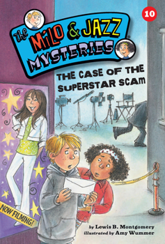 The Case of the Superstar Scam - Book #10 of the Milo & Jazz Mysteries