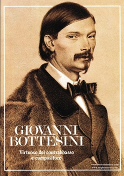 Paperback Giovanni Bottesini - Virtuoso del contrabbasso e compositore [Italian] Book