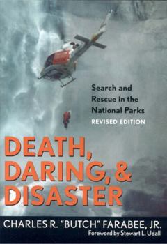 Paperback Death, Daring, and Disaster: Search and Rescue in the National Parks Book