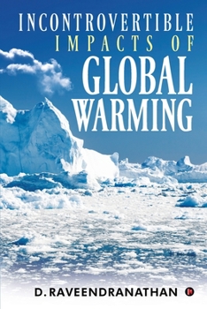 Paperback Incontrovertible Impacts of Global Warming Book