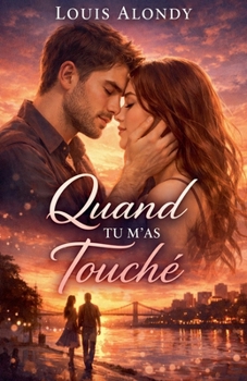 Quand Tu M'As Touché (French Edition)
