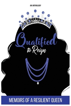 Paperback Qualified to Reign: Memoirs of a Resilient Queen Book