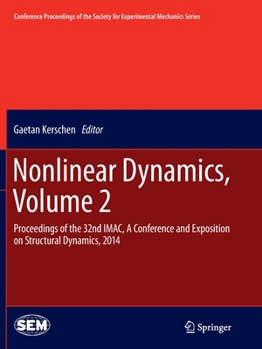 Paperback Nonlinear Dynamics, Volume 2: Proceedings of the 32nd Imac, a Conference and Exposition on Structural Dynamics, 2014 Book