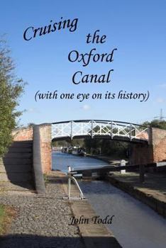 Paperback Cruising the Oxford Canal (with one eye on its history) Book