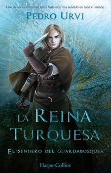 La Reina Turquesa (the Turquoise Queen - Spanish Edition): El Sendero del Guardabosques, Libro 8 (Path of the Ranger Book 8)