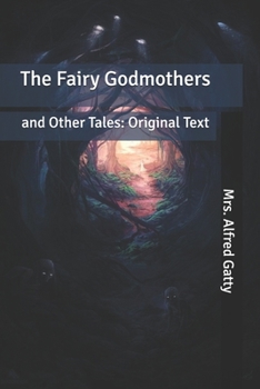 Paperback The Fairy Godmothers: and Other Tales: Original Text Book