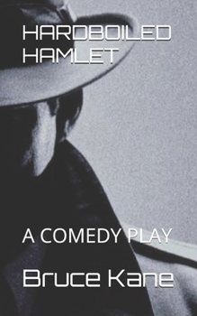 Paperback Hardboiled Hamlet: A Comedy Play Book