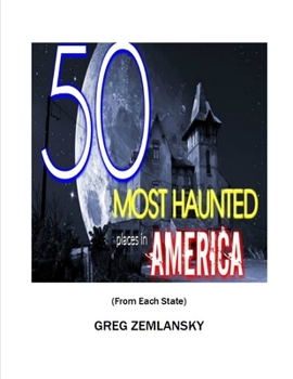 Paperback 50 MOST HAUNTED places in AMERICA From Each State Book