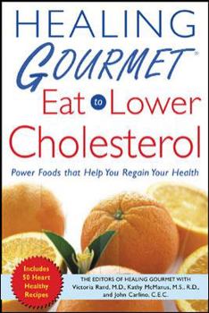 Paperback Healing Gourmet Eat to Lower Cholesterol Book