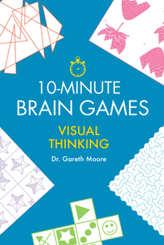 Paperback 10-Minute Brain Games: Visual Thinking Book