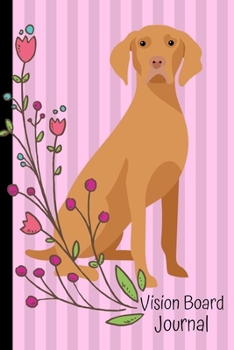 Paperback Vision Board Journal: 2020 Monthly Goal Planner Tracker Notebook Vizsla Dog Pink Book