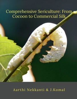 Paperback Comprehensive Sericulture: From Cocoon to Commercial Silk Book