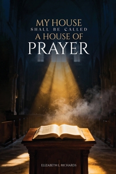 Paperback My House Shall Be Called: A House of Prayer Book