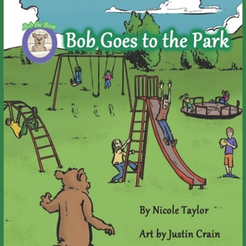 Paperback Bob Goes to the Park: Bob the Bear Talk with Me Book