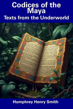Paperback Codices of the Maya: Texts from the Underworld Book