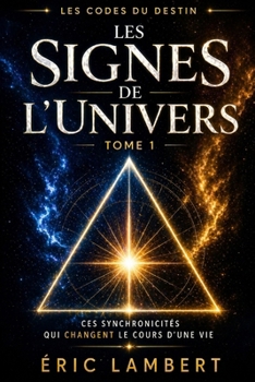 Paperback Les Codes du Destin - Tome 1: Les signes de l'univers [French] Book