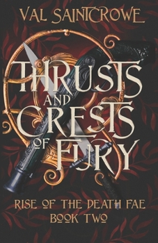 Thrusts and Crests of Fury - Book #2 of the Rise of the Death Fae